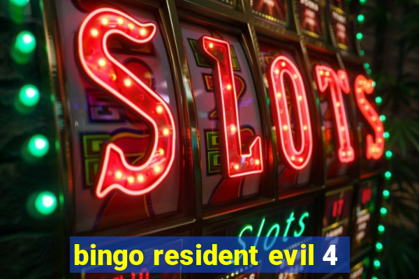 bingo resident evil 4