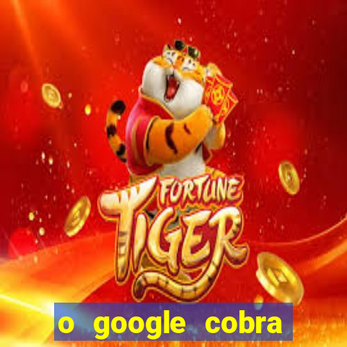 o google cobra taxa de saque de jogos