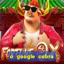 o google cobra taxa de saque de jogos