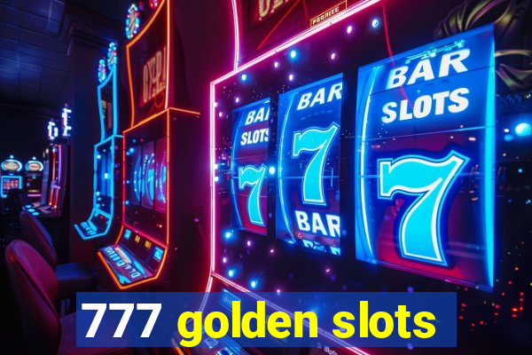 777 golden slots