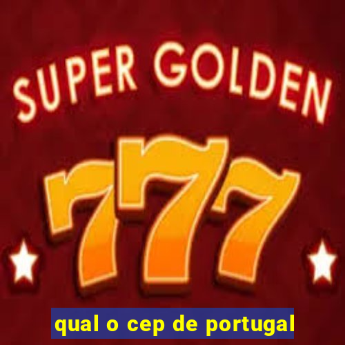 qual o cep de portugal