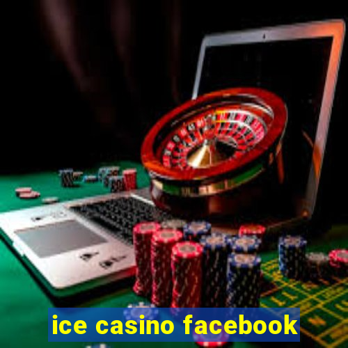 ice casino facebook