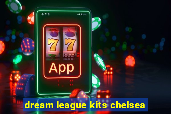 dream league kits chelsea