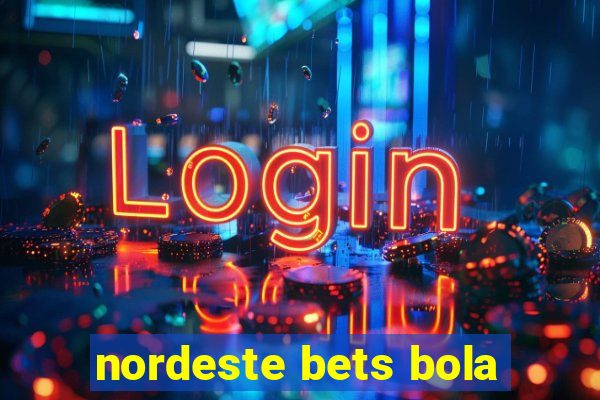 nordeste bets bola