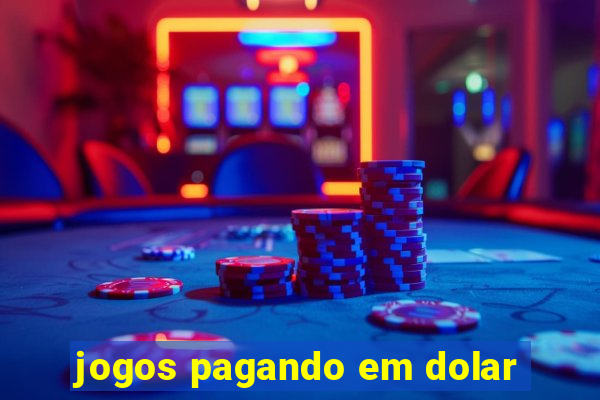 jogos pagando em dolar