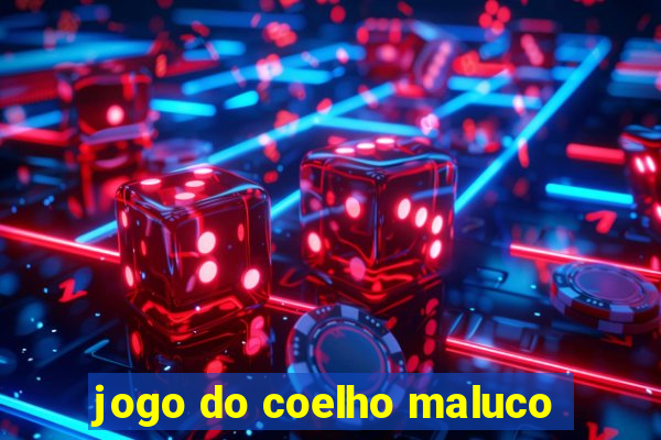 jogo do coelho maluco