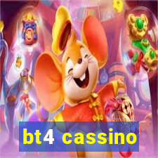 bt4 cassino