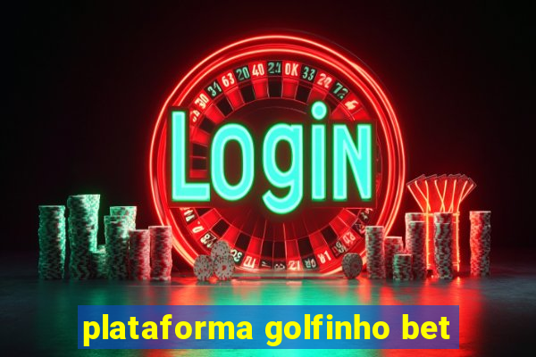 plataforma golfinho bet