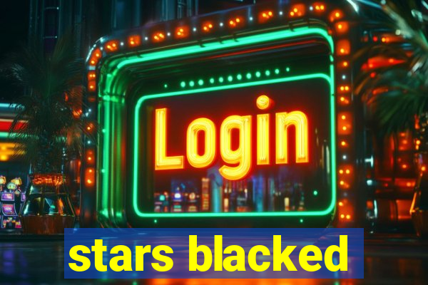 stars blacked