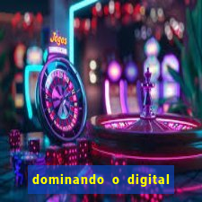 dominando o digital definitivo reclame aqui