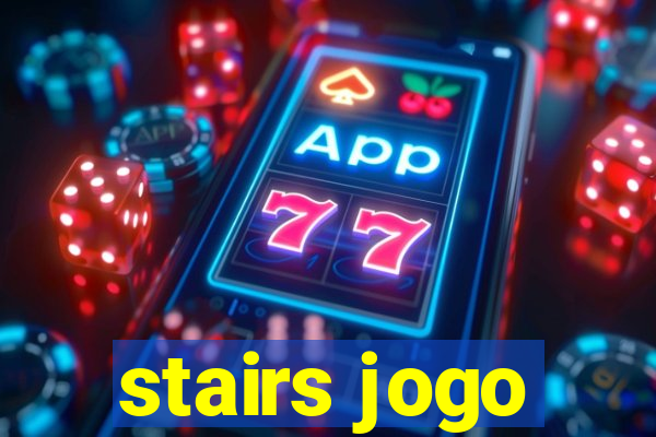 stairs jogo