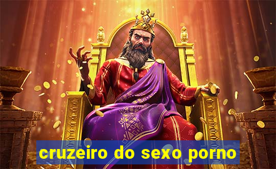 cruzeiro do sexo porno