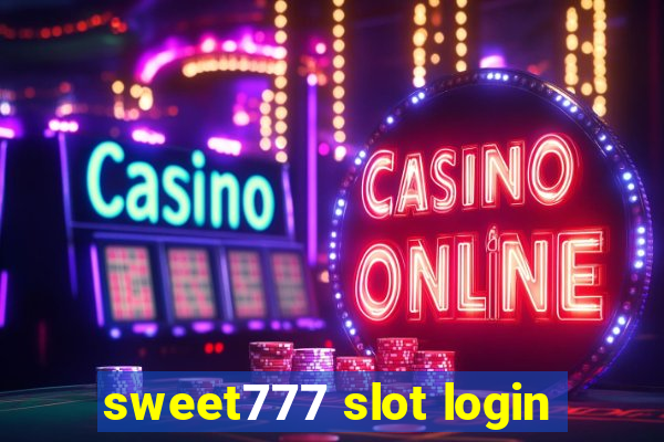 sweet777 slot login