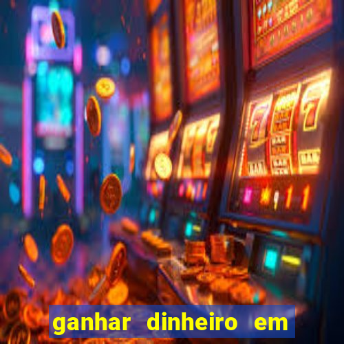 ganhar dinheiro em dolar jogando