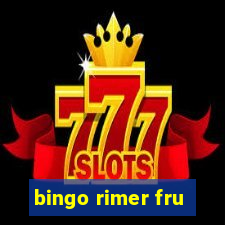 bingo rimer fru