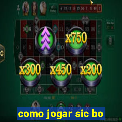 como jogar sic bo