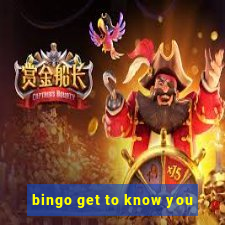 bingo get to know you