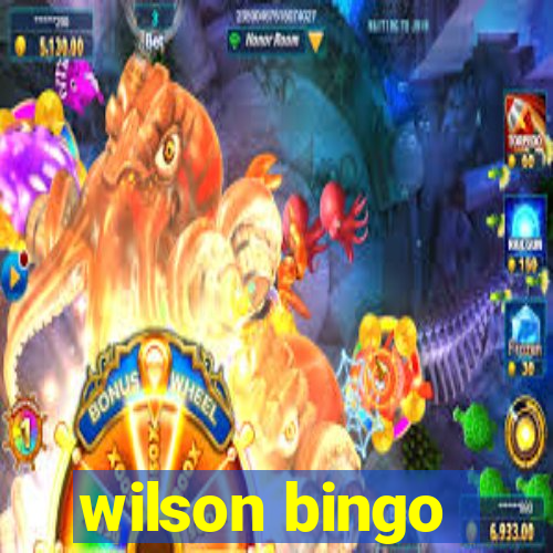 wilson bingo