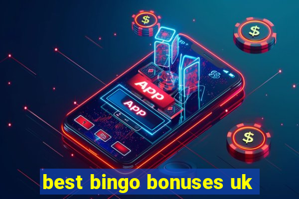 best bingo bonuses uk