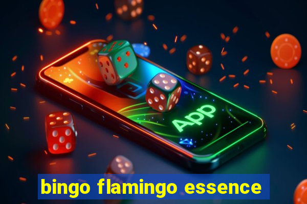 bingo flamingo essence