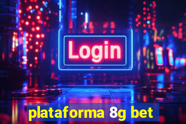 plataforma 8g bet