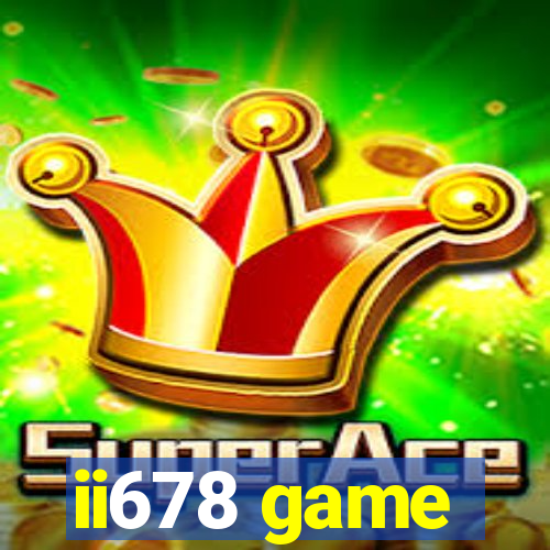 ii678 game