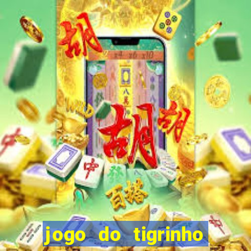 jogo do tigrinho com deposito de 5 reais