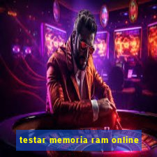 testar memoria ram online