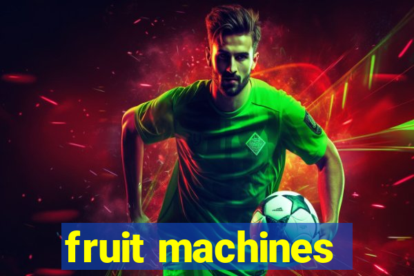 fruit machines