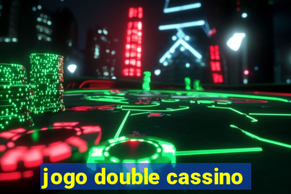 jogo double cassino