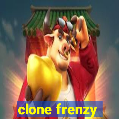 clone frenzy