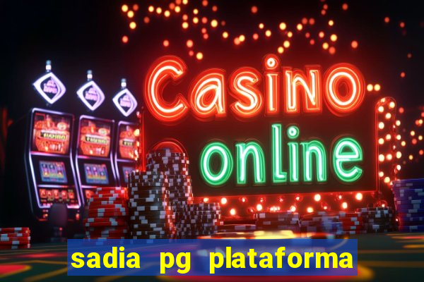 sadia pg plataforma de jogos