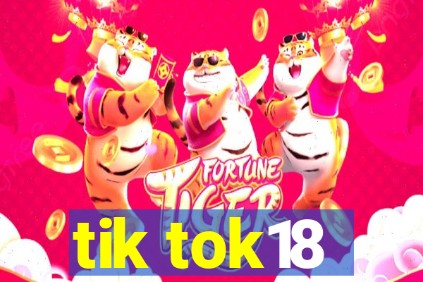 tik tok18