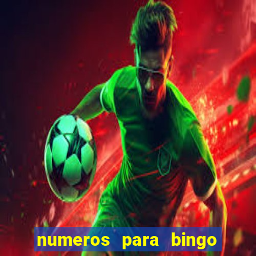 numeros para bingo de 1 a 90