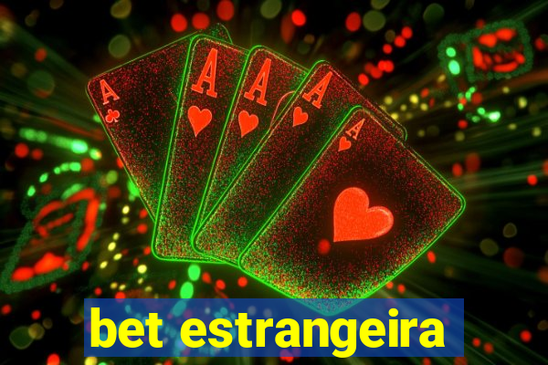 bet estrangeira