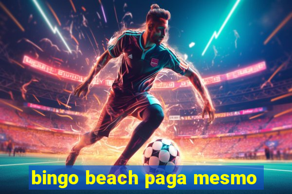 bingo beach paga mesmo