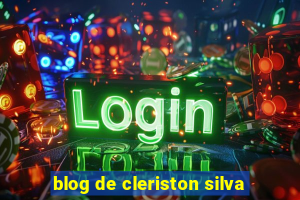 blog de cleriston silva