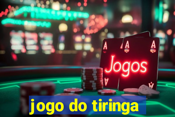 jogo do tiringa