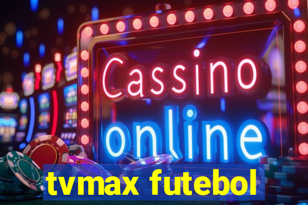 tvmax futebol