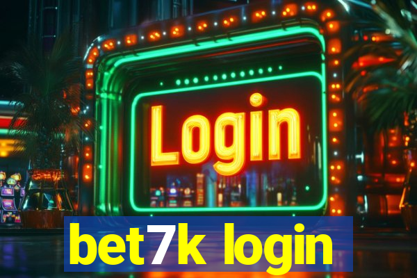 bet7k login