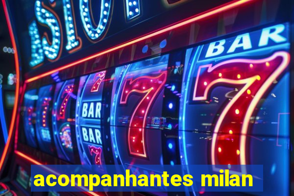 acompanhantes milan