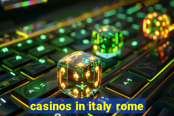 casinos in italy rome