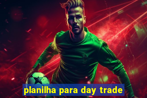 planilha para day trade