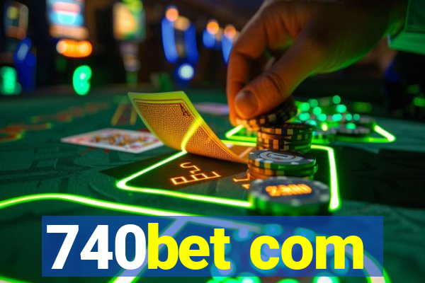 740bet com