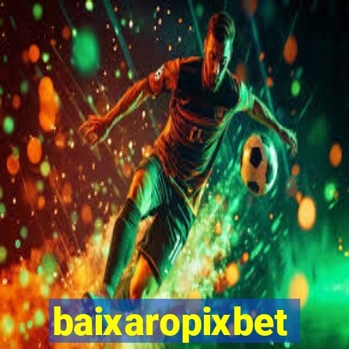 baixaropixbet