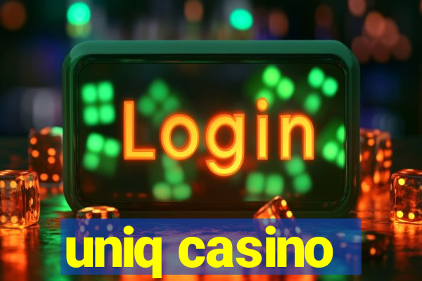 uniq casino