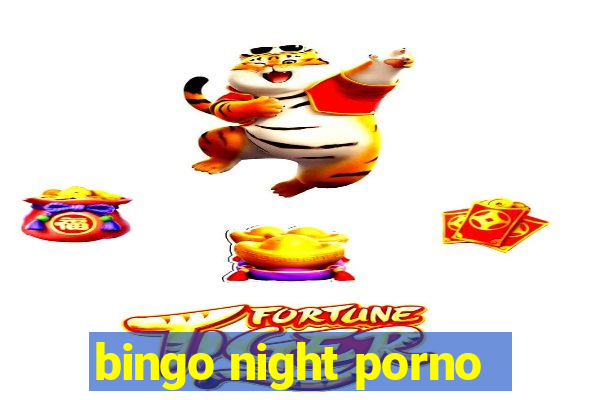 bingo night porno