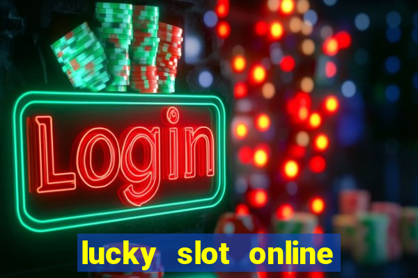 lucky slot online casino pagcor