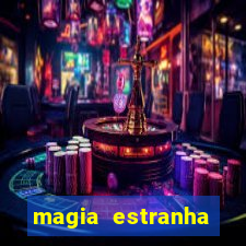 magia estranha filme completo dublado google drive