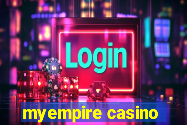 myempire casino